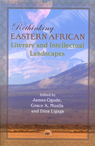 Rethinking Eastern African Literary and Intellectual Landscapes